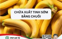 chữa xuất tinh sớm bằng chuối